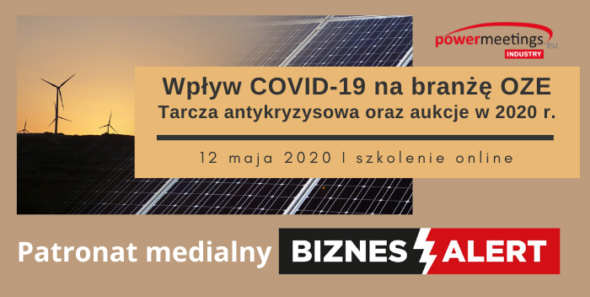 SZKOLENIE: Wpływ COVID-19 na branżę OZE – tarcza antykryzysowa oraz aukcje w 2020 r.