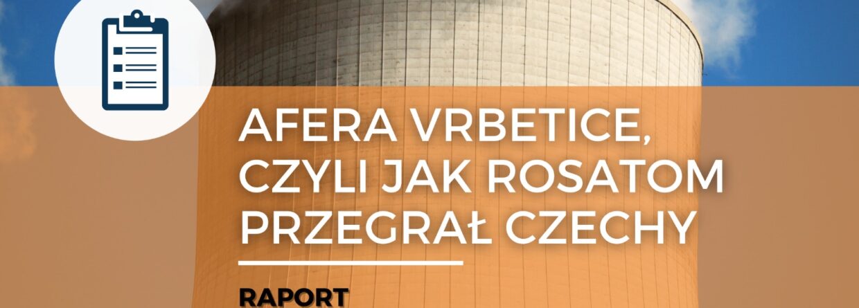 Afera Vrbetice, czyli jak Rosatom przegrał Czechy