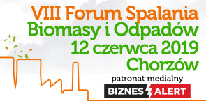 VIII Forum Spalania Biomasy i Odpadów pod patronatem BiznesAlert.pl