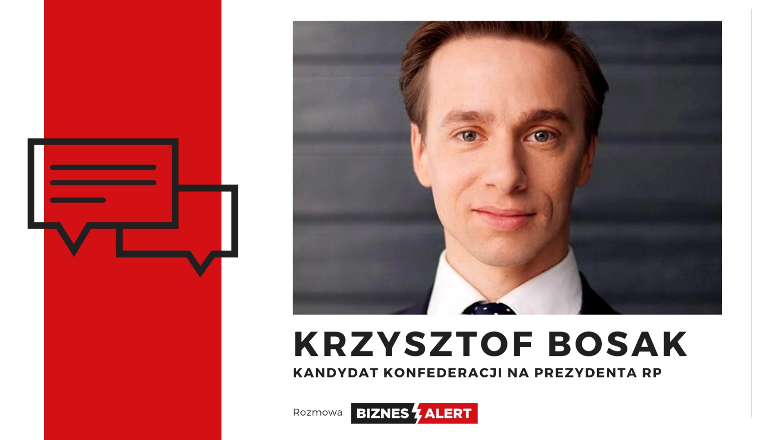 Krzysztof Bosak. Grafika: BiznesAlert.pl
