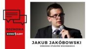 Jakub Jakóbowski. Grafika: BiznesAlert.pl