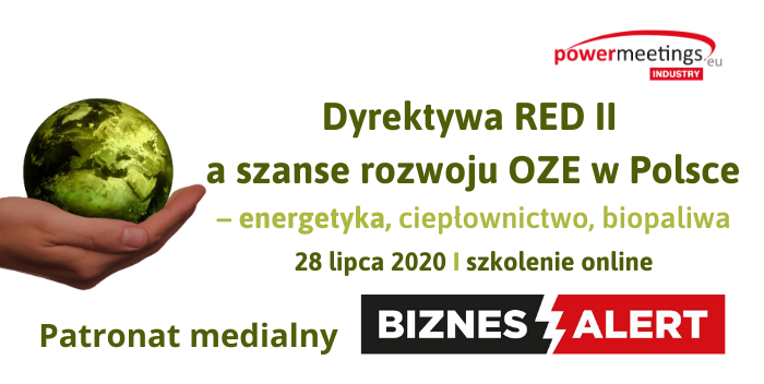Dyrektywa RED II a szanse rozwoju OZE w Polsce – energetyka, ciepłownictwo, biopaliwa