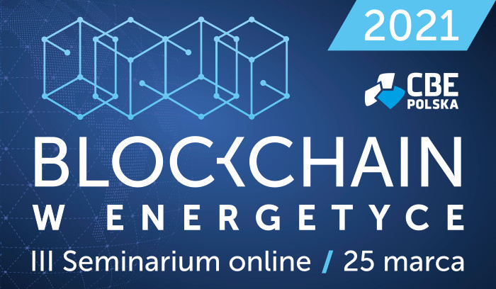 3 edycja seminarium online CBE POLSKA: "Blockchain w Energetyce"