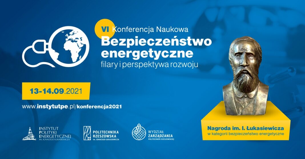 VI Edycja konferencji naukowej ,,Bezpieczeństwo energetyczne – filary i perspektywa rozwoju''