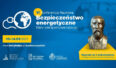 VI Konferencja Naukowa “Bezpieczeństwo energetyczne – filary i perspektywa rozwoju” 2021. Grafika organizatora
