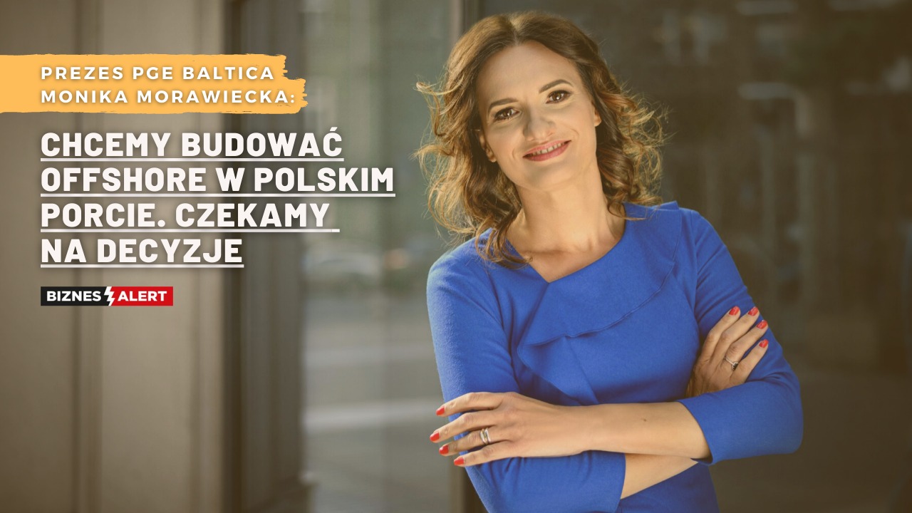 Monika Morawiecka, Prezes PGE Baltica. Fot.: PGE Baltica. Grafika: Gabriela Cydejko.