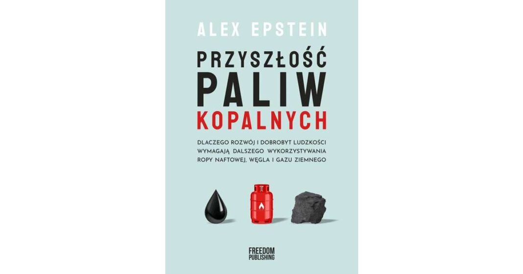 Przyszłość paliw kopalnych. Fot. Freedom Publishing.