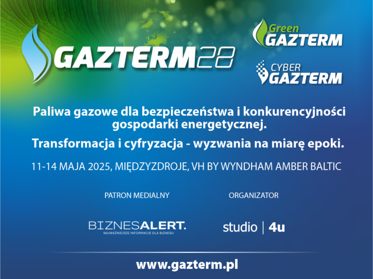ZAPRASZAMY NA 28. Konferencję GAZTERM. Paliwa gazowe dla bezpieczeństwa i konkurencyjności gospodarki energetycznej. Transformacja i cyfryzacja – wyzwania na miarę epoki.