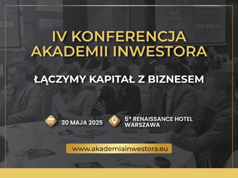 IV Akademia Inwestora – Łączymy Kapitał z Biznesem